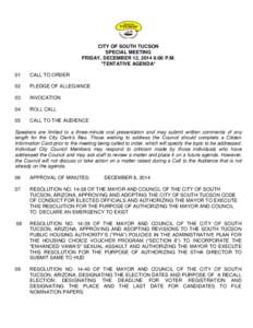 CITY OF SOUTH TUCSON SPECIAL MEETING FRIDAY, DECEMBER 12, 2014 6:00 P.M. *TENTATIVE AGENDA* 01