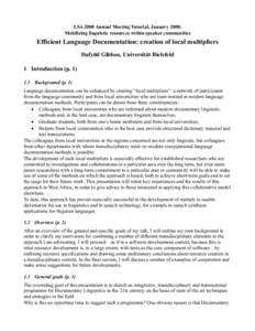 LSA 2008 Annual Meeting Tutorial, January 2008: Mobilizing linguistic resources within speaker communities Efficient Language Documentation: creation of local multipliers Dafydd Gibbon, Universität Bielefeld 1 Introduct