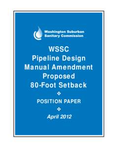 WSSC Pipeline Design Manual Amendment Proposed 80-Foot Setback v