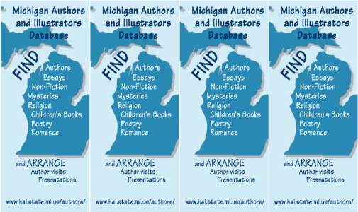 The Michigan Authors and Illustrators Database is a collaborative project of the Library of Michigan, the Michigan Association of Media in Education (MAME), and the Michigan Center for the Book.