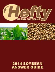 2014 SOYBEAN ANSWER GUIDE H  HEFTY SEED COMPANY