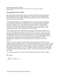 Statement from Carol Larson on 7 Billion Presented by Carol Larson, President and CEO, The David and Lucile Packard Foundation October 31, 2011 Recognizing the World of 7 Billion The United Nations estimates that at the 