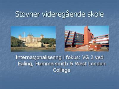 Stovner videregående skole  Internasjonalisering i fokus: VG 2 ved
