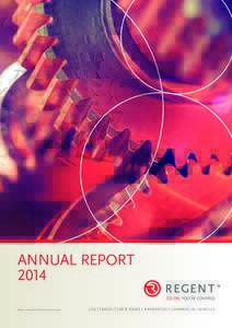 ANNUAL REPORT 2014 Regent is an authorised financial services provider. LIFE | TRAVEL | CAR & HOME | WARRANTIES | COMMERCIAL VEHICLES