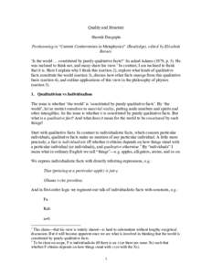 Quality and Structure Shamik Dasgupta Forthcoming in “Current Controversies in Metaphysics” (Routledge), edited by Elizabeth Barnes. ‘Is the world … constituted by purely qualitative facts?’ So asked Adams (197