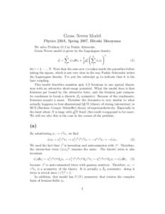 Gross–Neveu Model Physics 230A, Spring 2007, Hitoshi Murayama We solve Problem 11.3 in Peskin–Schroeder. Gross–Neveu model is given by the Lagrangian density !2 N