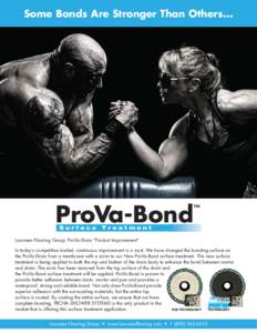Some Bonds Are Stronger Than Others...  ProVa-Bond ™