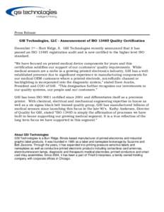 Press Release GSI Technologies, LLC - Announcement of ISOQuality Certification December 1st – Burr Ridge, Il. GSI Technologies recently announced that it has passed an ISOregistration audit and is now cer