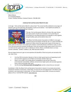Media Release For Immediate Release Contact: Heather Weishaar, Outreach Director, Celebrate Park and Recreation Month this July! La Grange – Park and Recreation Month is almost here! The annual monthly cel