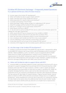 Ceridian RTI Electronic Exchange – Frequently Asked Questions V1.2 updated 20 February[removed]P Simon Parsons) Q – At what stage is the Ceridian RTI development? .......................................................