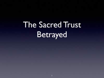 The Sacred Trust Betrayed 1  The scripture which above all others had been