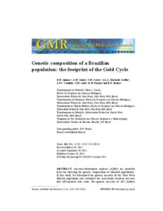 Genetic composition of a Brazilian population: the footprint of the Gold Cycle E.M. Queiroz1, A.M. Santos2, I.M. Castro2, G.L.L. Machado-Coelho3,