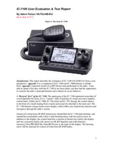 IC-7100 User Evaluation & Test Report By Adam Farson VA7OJ/AB4OJ Iss. 3, Sept. 9, 2014. Figure 1: The Icom ICIntroduction: This report describes the evaluation of IC-7100 S/Nfrom a user