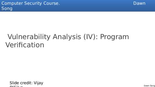 Computer Security Course. Song Dawn  Vulnerability Analysis (IV): Program