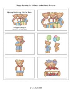 Happy Birthday, Little Bear! Pocket Chart Pictures  Happy Birthday, Little Bear! Written by Cherry Carl Artwork © art4crafts.com