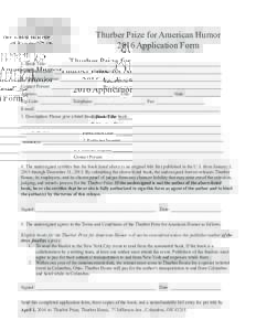 Thurber Prize for American Humor 2016 Application Form 1. Book Title: ___________________________________________________________________________ Publication Date: ________________ Author(s): ____________________________
