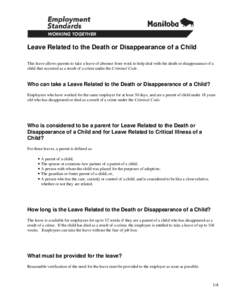 Leave Related to the Death or Disappearance of a Child This leave allows parents to take a leave of absence from work to help deal with the death or disappearance of a child that occurred as a result of a crime under the