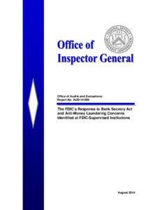 Office of Audits and Evaluations Report No. AUD[removed]The FDIC’s Response to Bank Secrecy Act and Anti-Money Laundering Concerns Identified at FDIC-Supervised Institutions