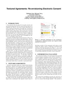 Textured Agreements: Re-envisioning Electronic Consent Matthew Kay, Michael Terry University of Waterloo 200 University Avenue West Waterloo, Ontario, Canada N2L 3G1