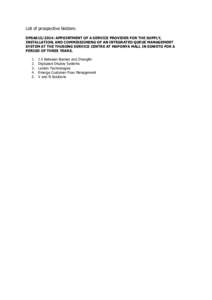 List of prospective bidders: DPSA015/2014: APPOINTMENT OF A SERVICE PROVIDER FOR THE SUPPLY, INSTALLATION, AND COMMISSIONING OF AN INTEGRATED QUEUE MANAGEMENT SYSTEM AT THE THUSONG SERVICE CENTRE AT MAPONYA MALL IN SOWET