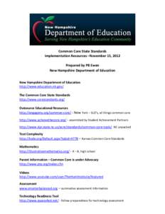 Common Core State Standards Implementation Resources –November 15, 2012 Prepared by PB Ewen New Hampshire Department of Education New Hampshire Department of Education http://www.education.nh.gov/