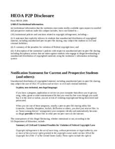 HEOA P2P Disclosure From HEOA 2008: § [removed]Institutional information. (a) Institutional information that the institution must make readily available upon request to enrolled and prospective students under this subpart