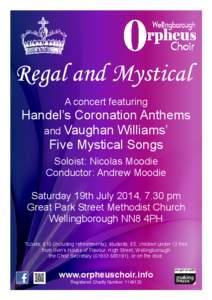 Regal and Mystical A concert featuring Handel’s Coronation Anthems and Vaughan Williams’ Five Mystical Songs
