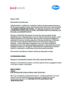 March 6, 2006 Dear Health Care Professional, (OSI) Eyetech Inc. and Pfizer Inc. would like to inform you about important changes in the Macugen® (pegaptanib sodium injection) Prescribing Information concerning reports o