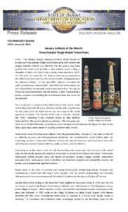 FOR IMMEDIATE RELEASE DATE: January 6, 2014 January Artifacts of the Month: Three Painted Tlingit Model Totem Poles SITKA – The Sheldon Jackson Museum Artifacts of the Month for