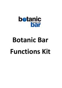 Botanic Bar Functions Kit Welcome and thank you for considering the Botanic Bar Gardens point for your next event. Opened in January 2013, we are a busiling new modern Bar located in Gardens Point, QUT on the city side 