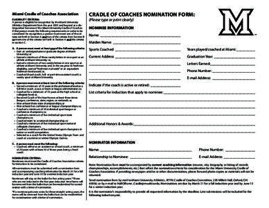 Miami Cradle of Coaches Association  CRADLE OF COACHES NOMINATION FORM: ELIGIBILITY CRITERIA: A person is eligible for recognition by the Miami University