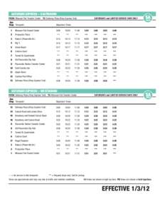 SATURDAYEXPRESS – EASTBOUND FROM: Missouri Flat Transfer Center TO: Safeway Plaza (Pony Express Trail) Bus Stop Timepoint 1