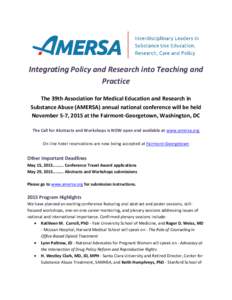 Integrating Policy and Research into Teaching and Practice The 39th Association for Medical Education and Research in Substance Abuse (AMERSA) annual national conference will be held November 5-7, 2015 at the Fairmont-Ge