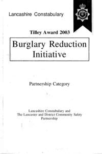 Lancashire Constabulary  Tilley Award 2003 Burglary Reduction Initiative