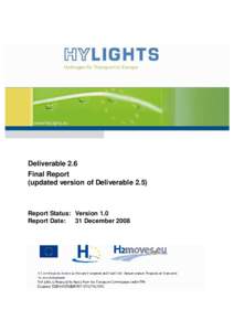 Deliverable 2.6 Final Report (updated version of Deliverable 2.5) Report Status: Version 1.0 Report Date: