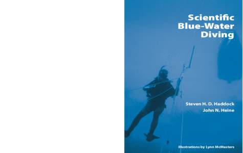 Scientific Blue-Water Diving	  S cientific blue-water diving is a method used to explore the open-ocean environment