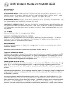 NORTH CAROLINA TRAVEL AND TOURISM BOARD MEETING MINUTES August 6, 2013 BOARD MEMBERS PRESENT: Rolf Blizzard, Donna Carpenter, Randy Cobb, Secretary Sharon Allred Decker, S. Lewis Ebert, Kim Hufham, Chris Humphrey, Randy 