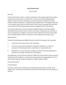 Annual Review Policy April 12, 2013 Overview A tenure track faculty member, no matter the discipline or the college of appointment, holds a unique and very special place in university life; in particular at a Carnegie de