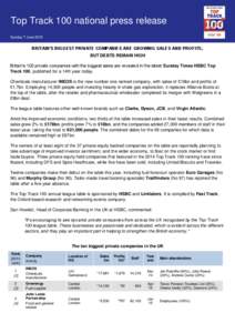 Top Track 100 national press release Sunday 7 June 2015 BRITAIN’S BIGGEST PRIVATE COMPANIES ARE GROWING SALES AND PROFITS, BUT DEBTS REMAIN HIGH Britain’s 100 private companies with the biggest sales are revealed in 