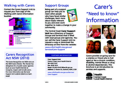 Walking with Carers  Support Groups Contact the Carers Support Unit to request your free copy of the