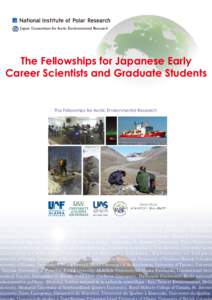 Japan Consortium for Arctic Environmental Research  The Fellowships for Japanese Early Career Scientists and Graduate Students  The Fellowships for Arctic Environmental Research