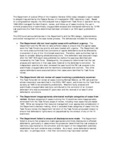 The Department of Justice Office of the Inspector General (OIG) today released a report related to alleged irregularities by the Federal Bureau of Investigation (FBI) Laboratory (Lab). Based on a congressional request, t