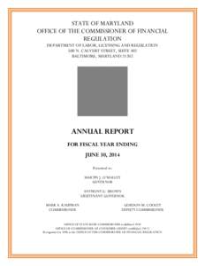 STATE OF MARYLAND OFFICE OF THE COMMISSIONER OF FINANCIAL REGULATION DEPARTMENT OF LABOR, LICENSING AND REGULATION 500 N. CALVERT STREET, SUITE 402 BALTIMORE, MARYLAND 21202