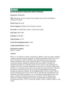 WATER RESOURCES RESEARCH GRANT PROPOSAL  Project ID: 2004DE40B Title: Monitoring and Assessing the Water Quality Status and Overall Health of Freshwater Wetlands Project Type: Research