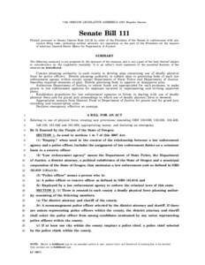 74th OREGON LEGISLATIVE ASSEMBLY[removed]Regular Session  Senate Bill 111 Printed pursuant to Senate Interim Rule[removed]by order of the President of the Senate in conformance with presession filing rules, indicating neith