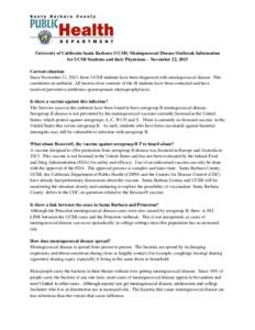 University of California Santa Barbara (UCSB) Meningococcal Disease Outbreak Information for UCSB Students and their Physicians – November 22, 2013 Current situation Since November 11, 2013, three UCSB students have be