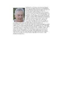 Rod Boswell is a Professor at the Australian National University in the Space Plasma, Power and Propulsion group of the Plasma Research Laboratory. He is active in the fields of plasma processing of surfaces for microele