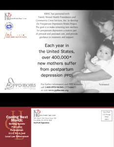 KBHC has partnered with Family Mental Health Foundation and Community Crisis Services, Inc. to develop the Postpartum Depression Moms Project. The goal is to make screening new mothers for postpartum depression a routine