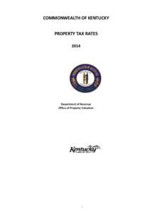 COMMONWEALTH OF KENTUCKY PROPERTY TAX RATES 2014 Department of Revenue Office of Property Valuation