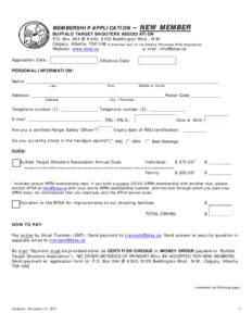 MEMBERSHIP APPLICATION  – NEW MEMBER BUFFALO TARGET SHOOTERS ASSOCIATION P.O. Box 394 @ #300, 8120 Beddington Blvd., N.W.